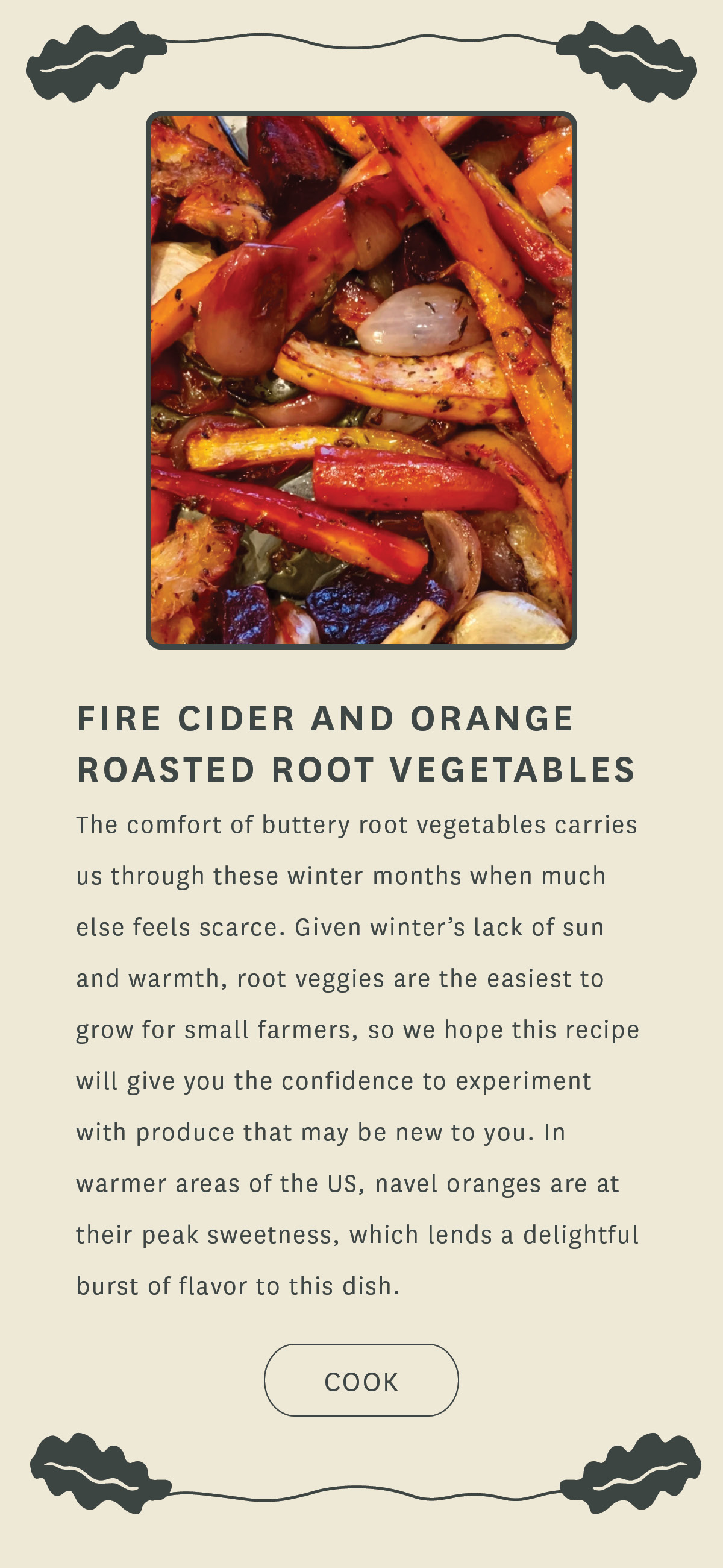 The comfort of buttery root vegetables carries us through these winter months when much else feels scarce.