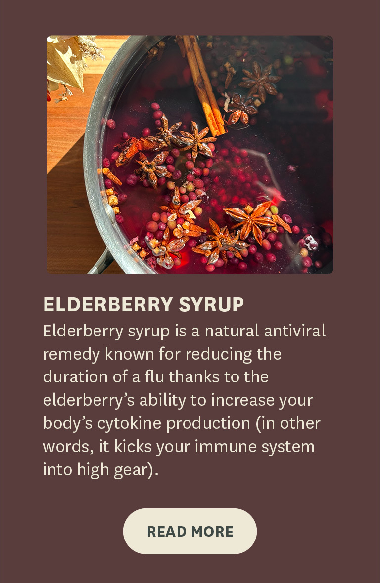 Elderberry syrup is a natural antiviral remedy known for reducing the duration of a flu thanks